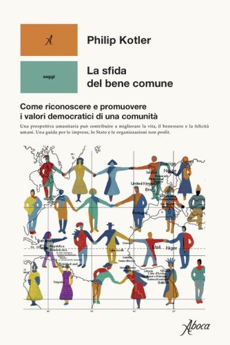 La sfida del bene comune. Come riconoscere e promuovere i valori democratici di una comunit&agrave;