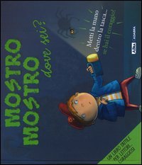 Mostro mostro dove sei?