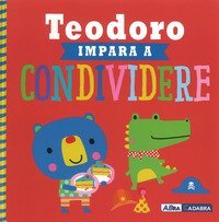 Teodoro impara a condividere