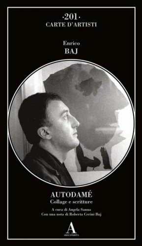 Autodam&egrave;. Collages e scritture