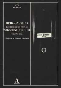 Berggasse 19. Lo studio e la casa di Sigmund Freud. Vienna 1938
