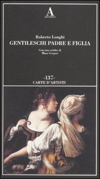Gentileschi - Padre e figlia