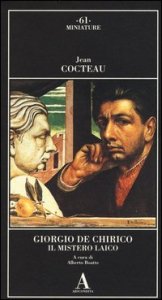Giorgio de Chirico. Il mistero laico