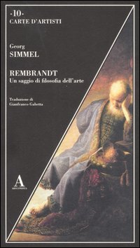 Rembrandt - Un saggio di filosofia dell'arte