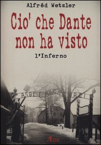 Ci&ograve; che Dante non ha visto. L'inferno