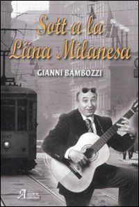 Sott a la l&uuml;na milanesa