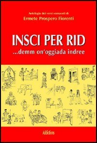 Insci per rid - .. Demm on'oggiada indree, storielle, barzellette, filastrocche in dialetto milanese