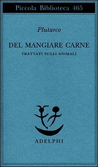 Del mangiare carne - Trattati sugli animali