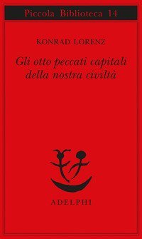 Gli otto peccati capitali della nostra civilt&agrave;