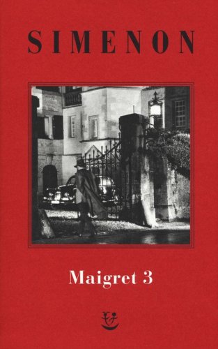 I Maigret: La balera da due soldi-L'ombra cinese-Il caso Saint-Fiacre-La casa dei fiamminghi-Il porto delle nebbie