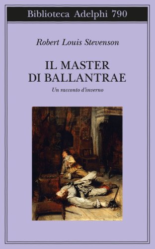 Il master di Ballantrae. Un racconto d'inverno