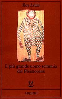 Il pi&ugrave; grande uomo scimmia del pleistocene