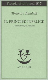 Il principe infelice e altre storie per bambini