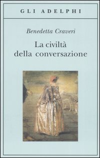 La civilt&agrave; della conversazione