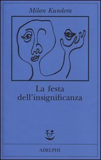 La festa dell'insignificanza