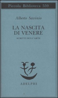 La nascita di Venere. Scritti sull'arte