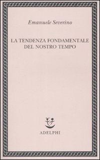 La tendenza fondamentale del nostro tempo