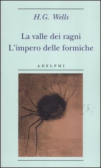 La valle dei ragni&shy;L'impero delle formiche
