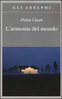 L'armonia del mondo. Miti di oggi