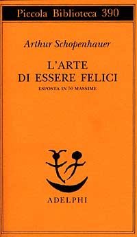 L'arte di essere felici esposta in 50 massime