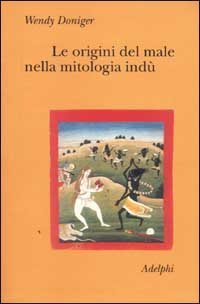 Le origini del male nella mitologia ind&ugrave;