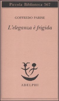 L'eleganza &egrave; frigida