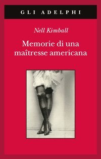 Memorie di una ma&icirc;tresse americana
