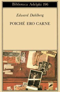 Poich&egrave; ero carne