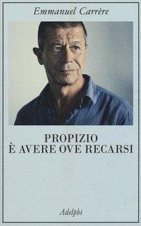Propizio &egrave; avere ove recarsi