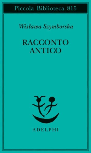 Racconto antico e altre poesie disperse. Testo originale a fronte