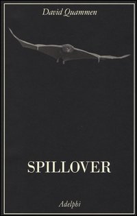 Spillover. L'evoluzione delle pandemie
