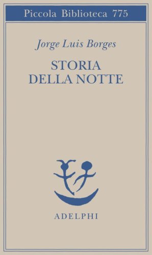 Storia della notte. Testo spagnolo a fronte