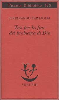 Tesi per la fine del problema di Dio