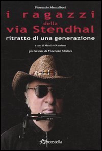 I ragazzi della via Stendhal - Ritratto di una generazione