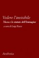 Vedere l'invisibile. Nicea e lo statuto dell'immagine