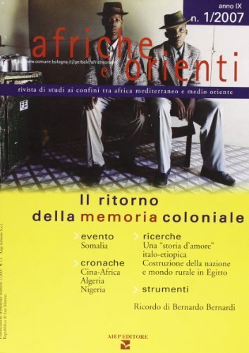 Afriche e Orienti (2007). Vol. 1: Il ritorno della memoria coloniale. - Il ritorno della memoria coloniale