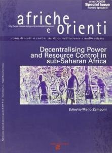 Afriche e Orienti (2008). Vol. 2: Decentralising power and resource control in sub-saharan Africa. - Decentralising power and resource control in sub-saharan Africa