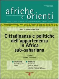 Afriche e Orienti (2012) vol. 3-4. Cittadinanza e politiche dell'appartenenza in Africa sub-sahariana