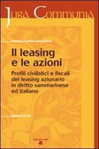 Il leasing e le azioni - Profili civilistici e fiscali del leasing azionario
