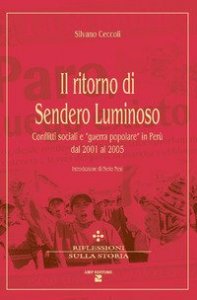 Il ritorno di Sendero Luminoso. Conflitti sociali e &laquo;guerra popolare&raquo; in Per&ugrave; dal 2001 al 2005