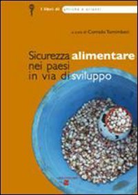 Afriche e Orienti (2009). Vol. 3: Sicurezza alimentare nei paesi in via di sviluppo. - Sicurezza alimentare nei paesi in via di sviluppo
