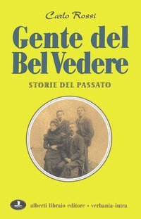 Gente Del Bel Vedere. Storie Di Altri Tempi.