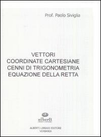 Vettori, Coordinate Cartesiane, Cenni Di Trigonometria, Equa