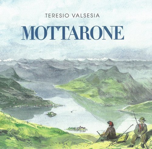 Mottarone. La montagna dei milanesi