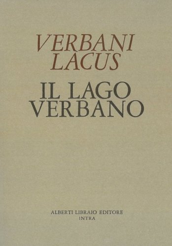 Verbani Lacus 1400-Il lago Verbano. Cortografia con le aggiunte del Cotta e del Molli