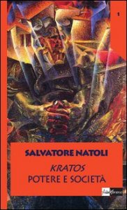 Kratos. Potere e societ&agrave;