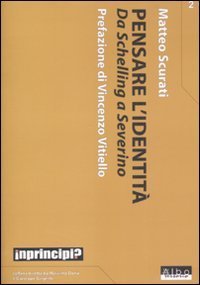 Pensare l'identit&agrave;. Da Schelling a Severino