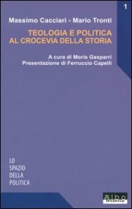 Teologia e politica al crocevia della storia