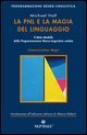 La PNL e la magia del linguaggio - Il meta modello della programmazione neuro-linguistica svelato