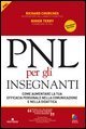 PNL per gli insegnanti. Come aumentare la tua efficacia personale nella comunicazione e nella didattica